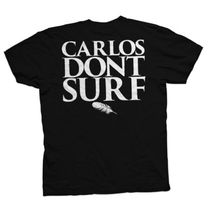 BloodStripe Industries Carlos Dont Surf T-Shirt Back